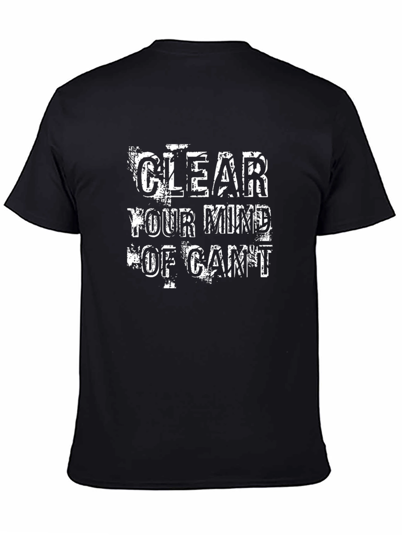 Clear Your Mind T-Shirt: Motivational Graphic Tee