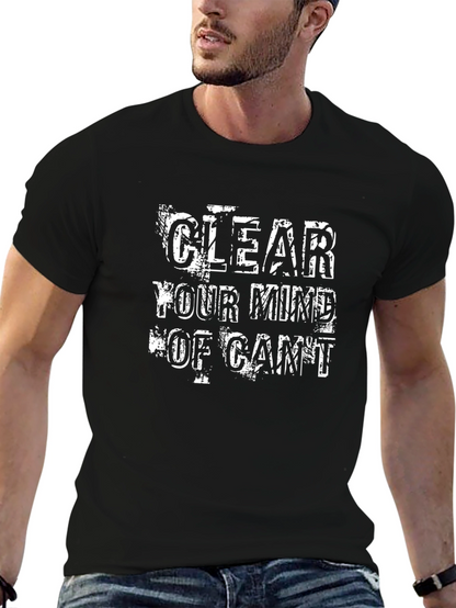 Clear Your Mind T-Shirt: Motivational Graphic Tee