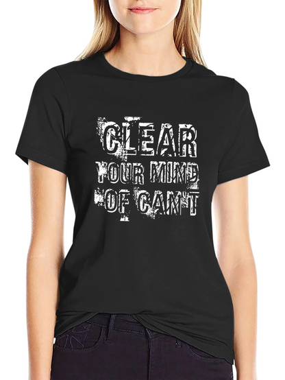 Clear Your Mind T-Shirt: Motivational Graphic Tee