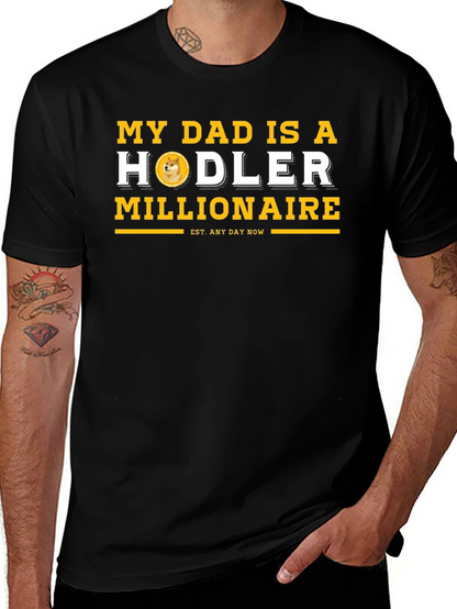My Dad is a Hodler Millionaire T-Shirt