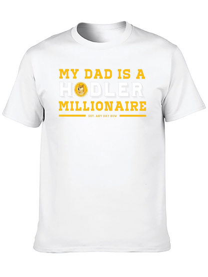 My Dad is a Hodler Millionaire T-Shirt