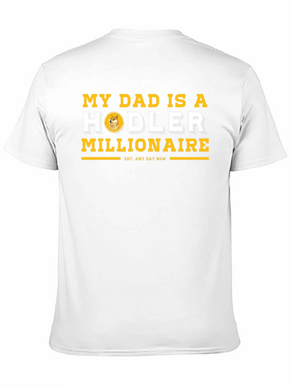 My Dad is a Hodler Millionaire T-Shirt