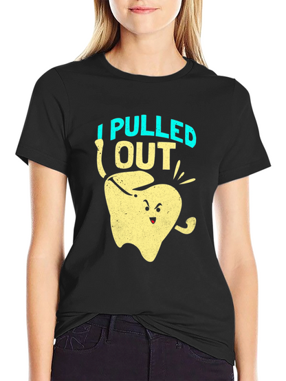 I Pulled Out Funny Tooth T-Shirt