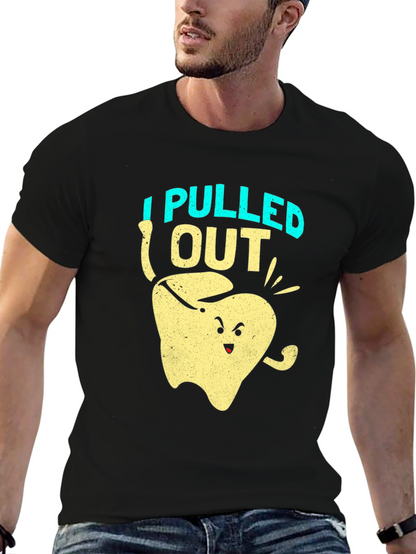 I Pulled Out Funny Tooth T-Shirt