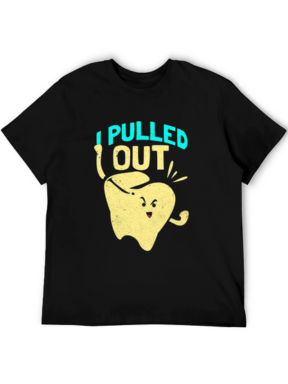 I Pulled Out Funny Tooth T-Shirt