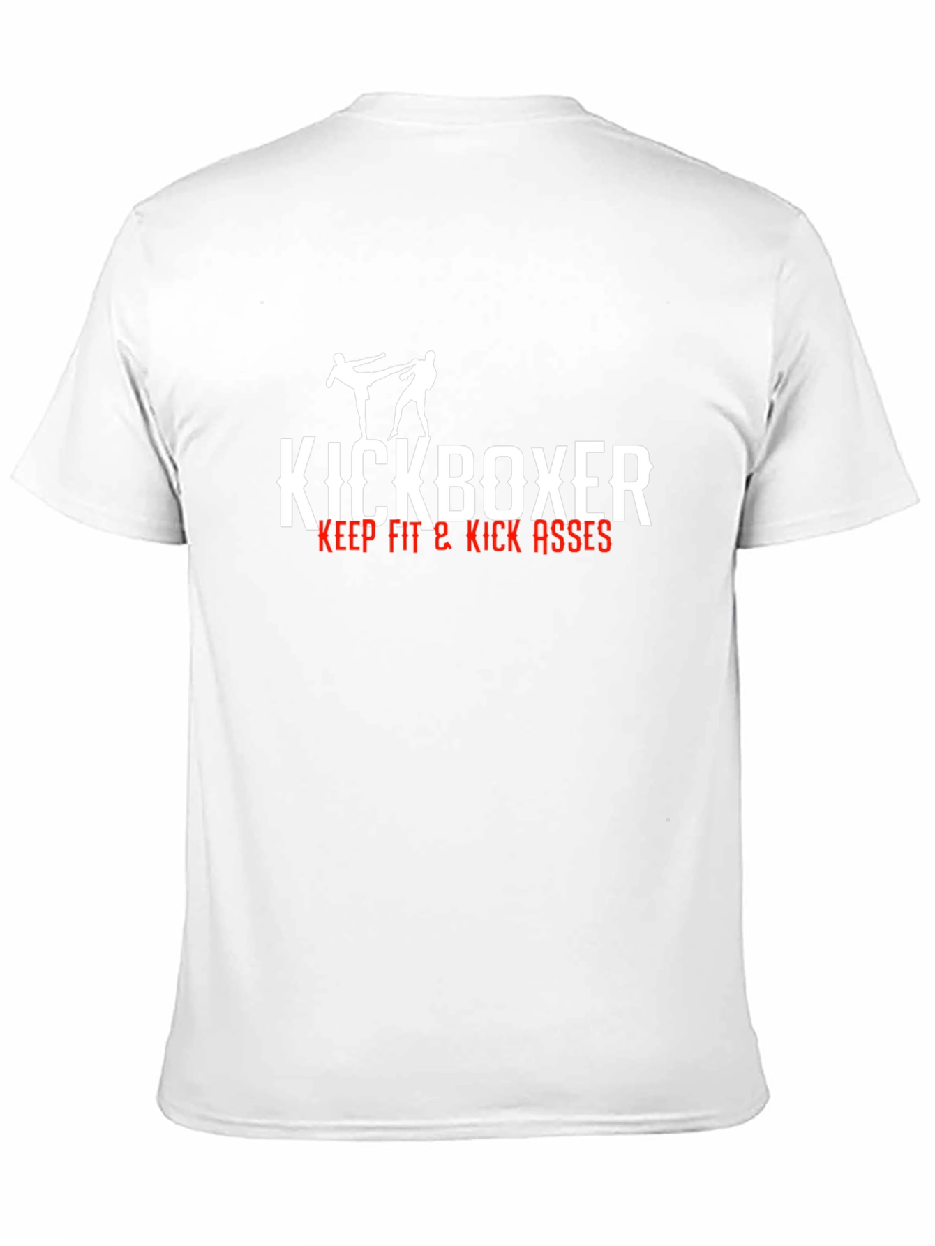 Kickboxer T-Shirt - Keep Fit & Kick Asses