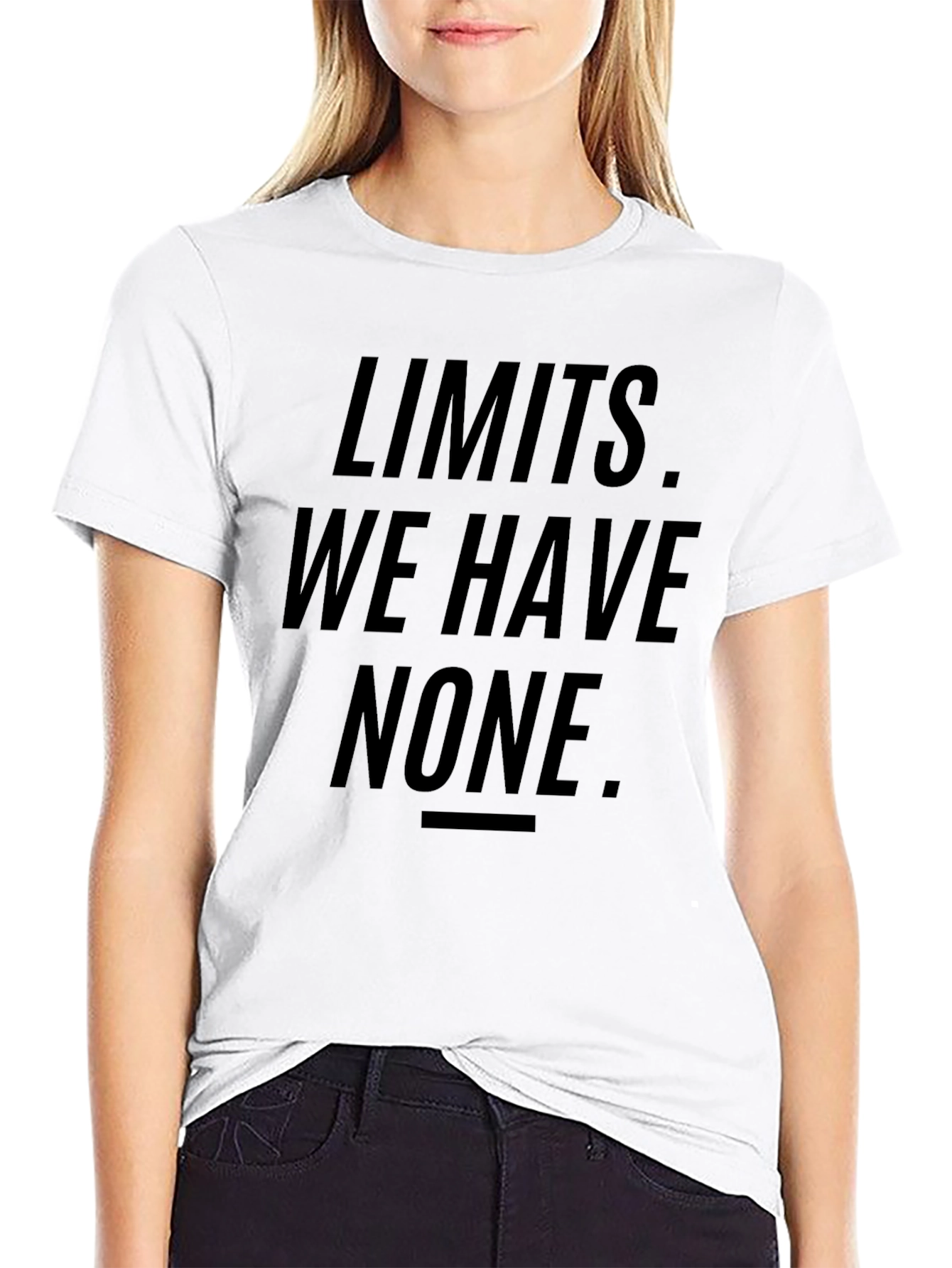 Limits We Have None Graphic T-Shirt