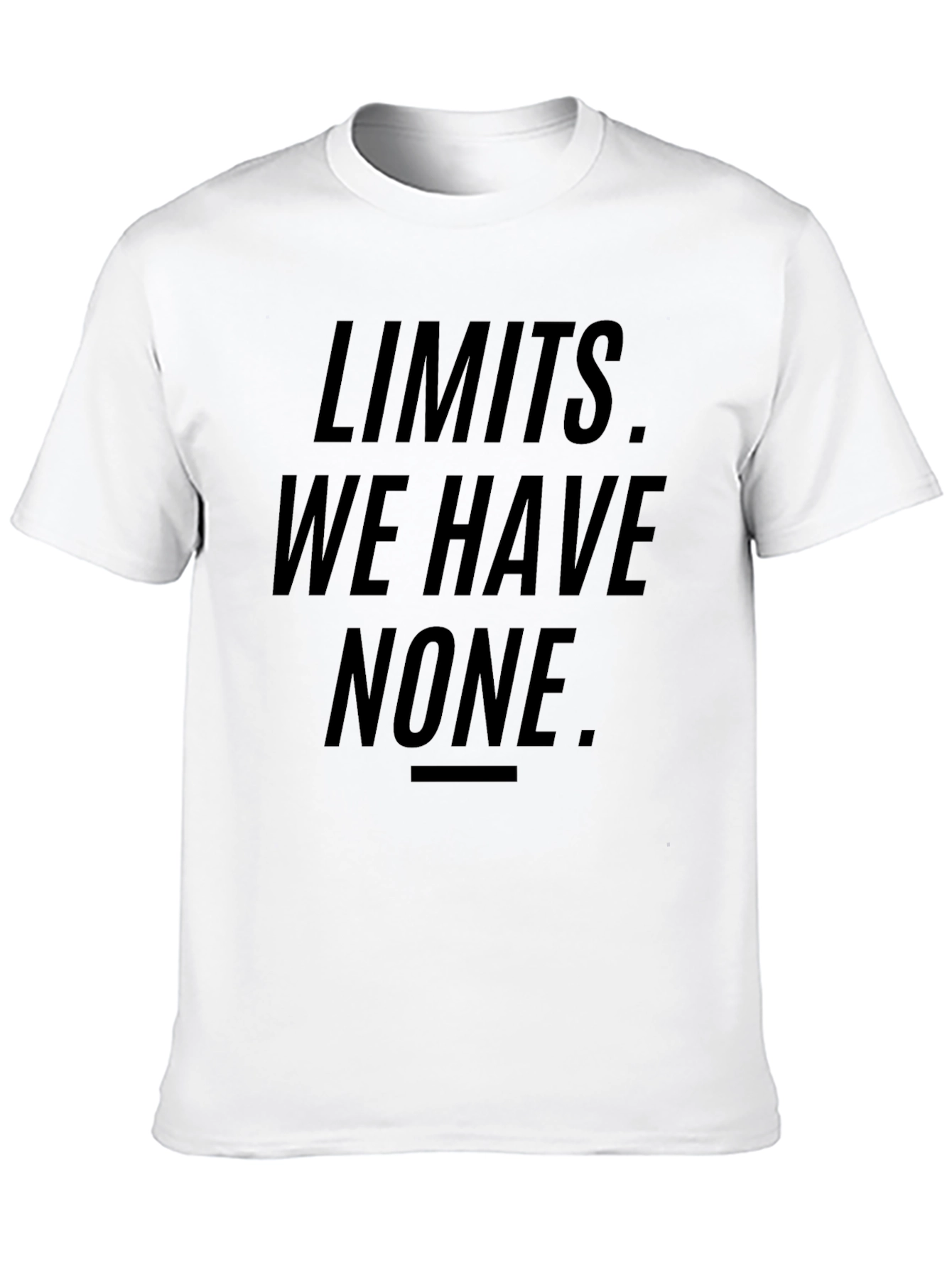 Limits We Have None Graphic T-Shirt