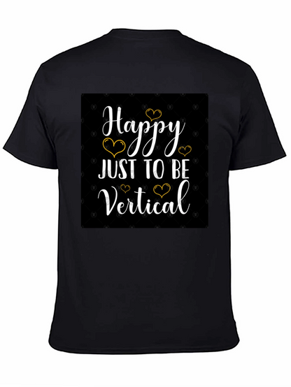 Happy Just to Be Vertical Black T-Shirt