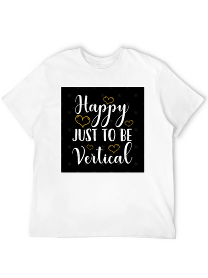 Happy Just to Be Vertical Black T-Shirt