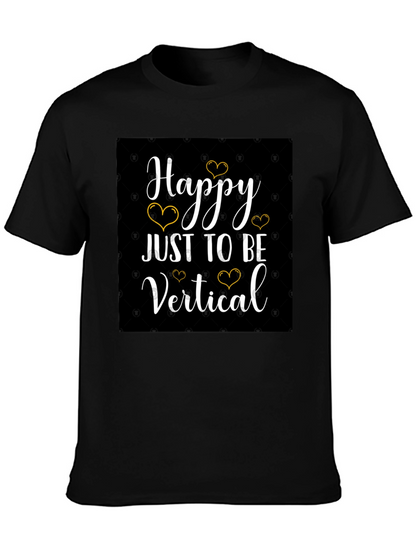 Happy Just to Be Vertical Black T-Shirt