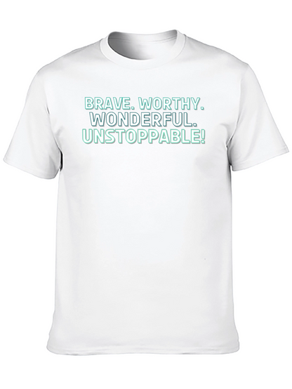 Motivational Brave Worthy Graphic T-Shirt