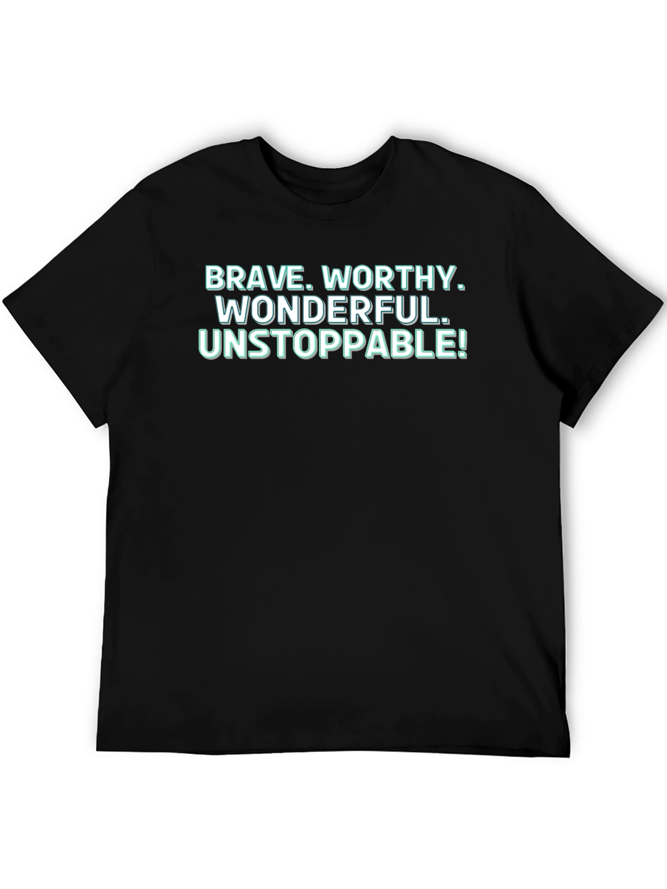 Motivational Brave Worthy Graphic T-Shirt