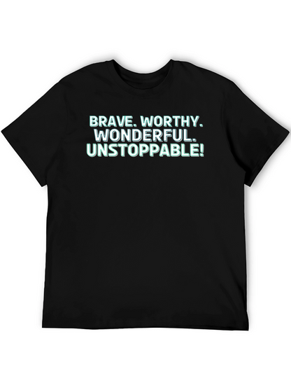 Motivational Brave Worthy Graphic T-Shirt