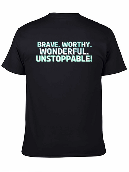 Motivational Brave Worthy Graphic T-Shirt