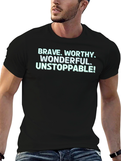 Motivational Brave Worthy Graphic T-Shirt