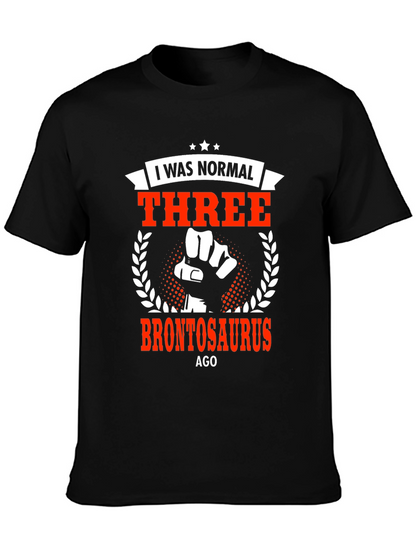 I Was Normal Three Brontosaurus Ago Graphic Tee