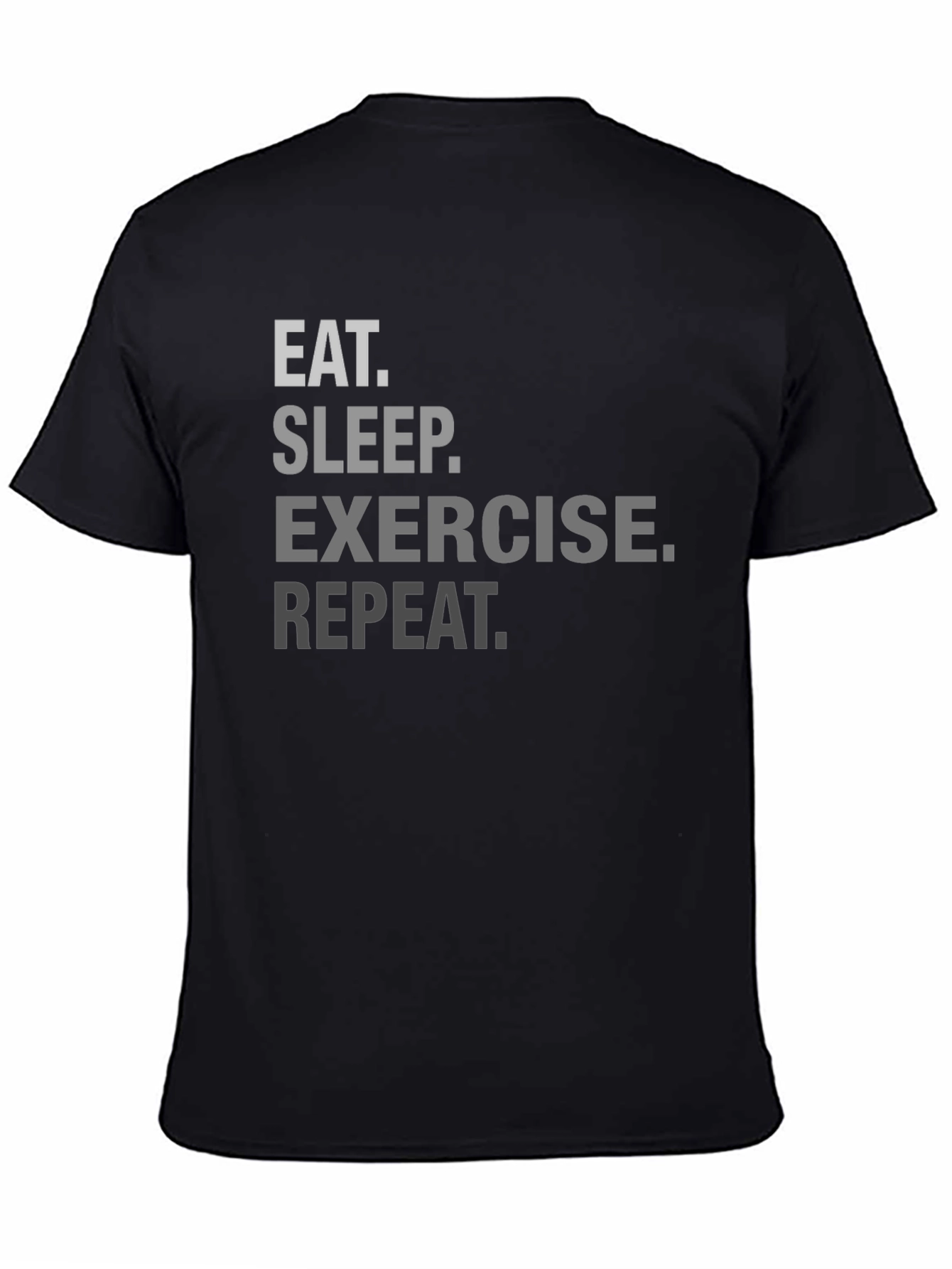 Eat Sleep Exercise Repeat Graphic Tee