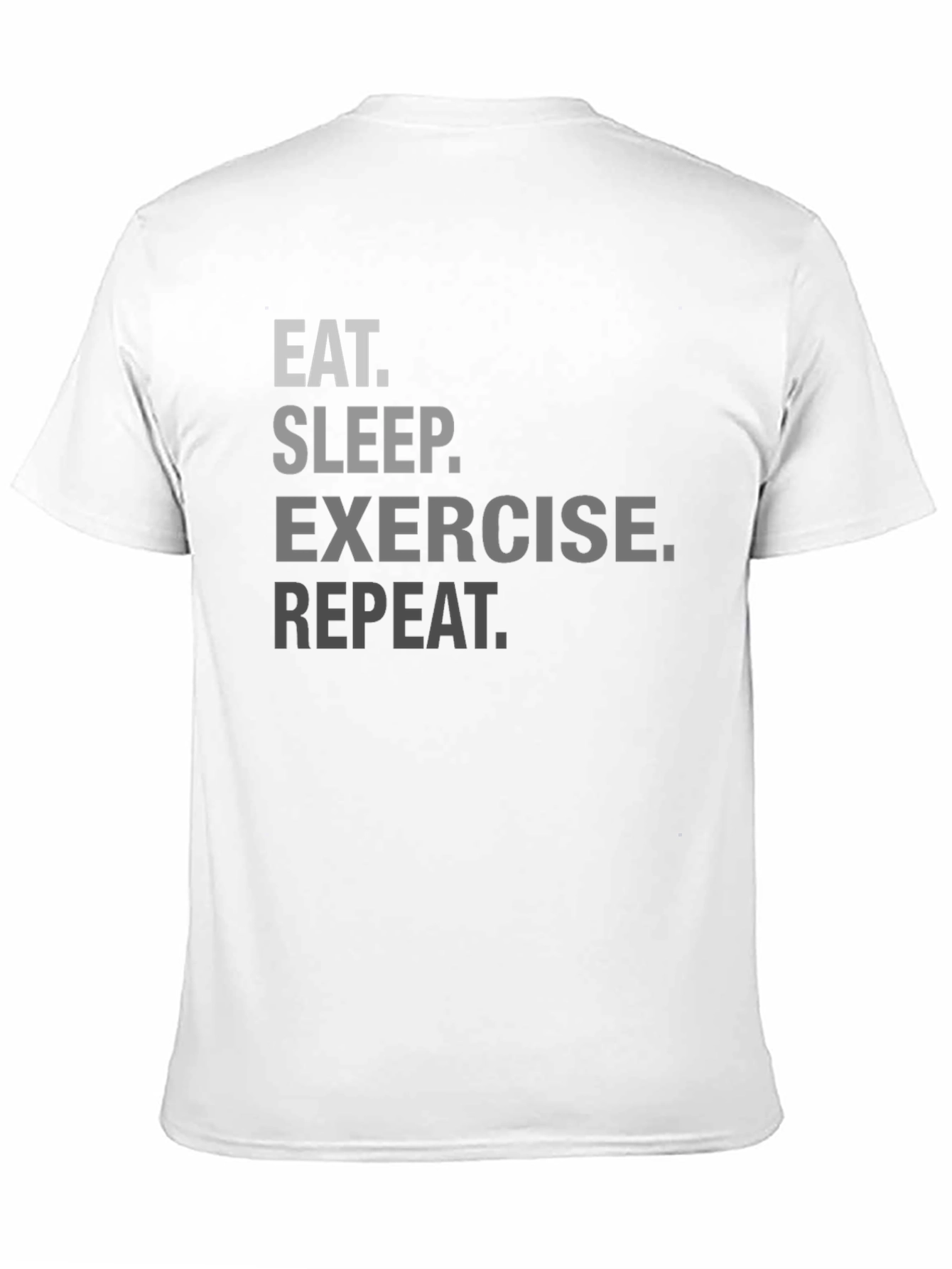 Eat Sleep Exercise Repeat Graphic Tee