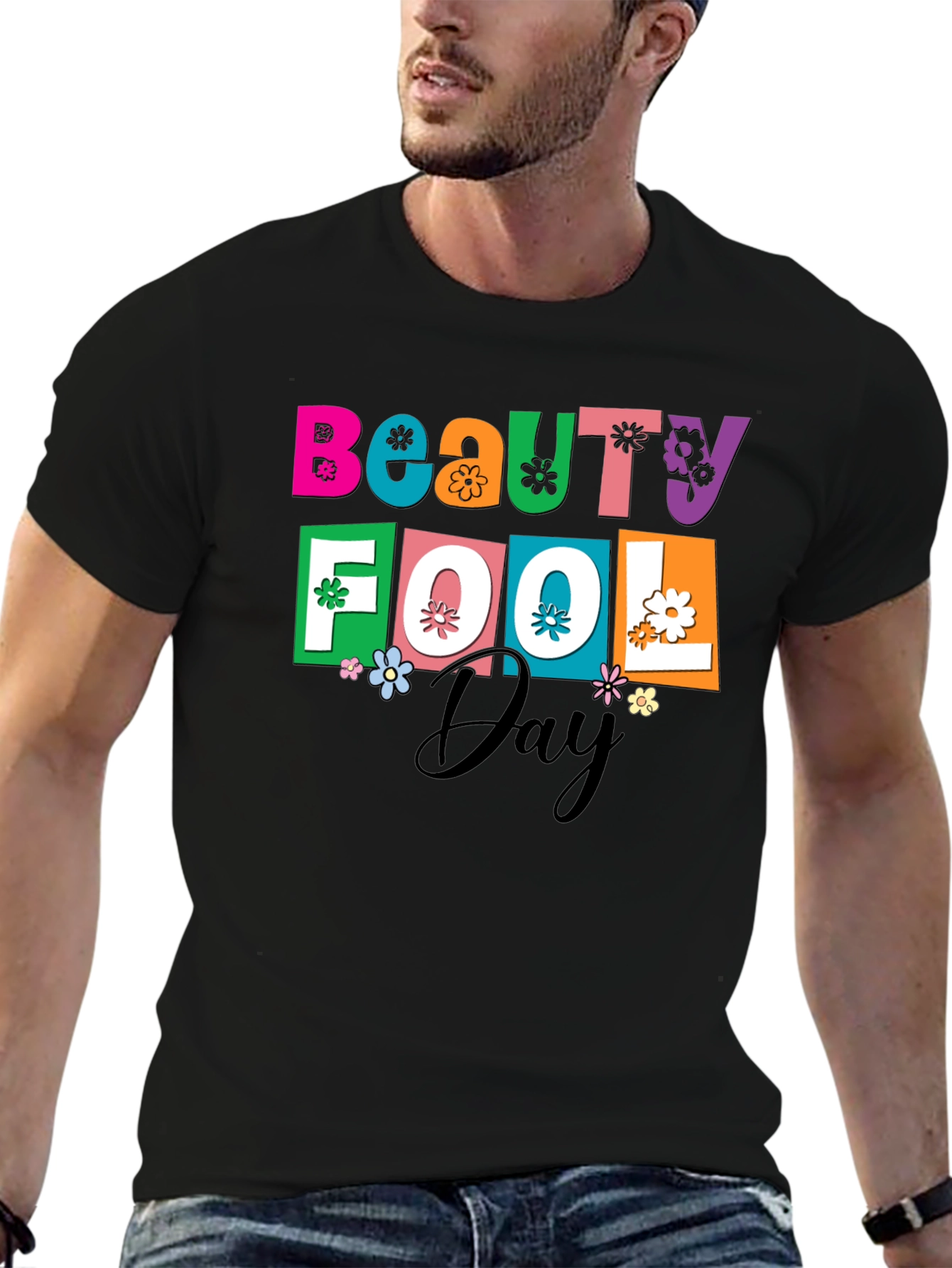 Beauty Fool Day Graphic T-Shirt