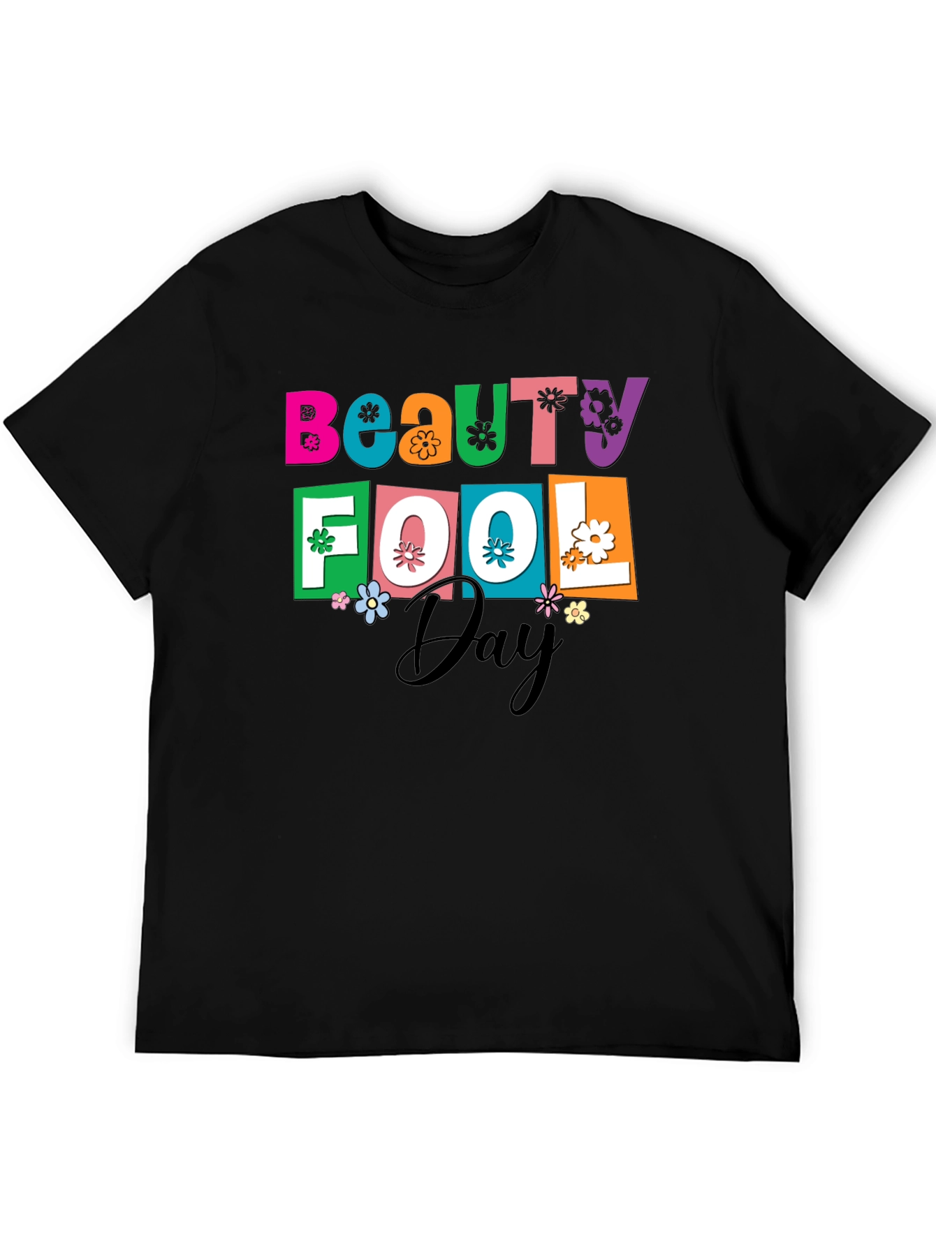 Beauty Fool Day Graphic T-Shirt