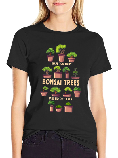 Bonsai Trees T-Shirt - Humorous Graphic Tee