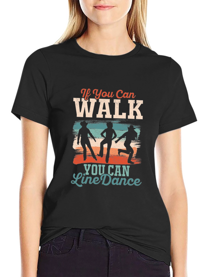 Line Dance Graphic Tee - Walk Then Dance!