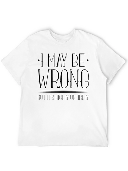 I May Be Wrong Mens Black T-Shirt