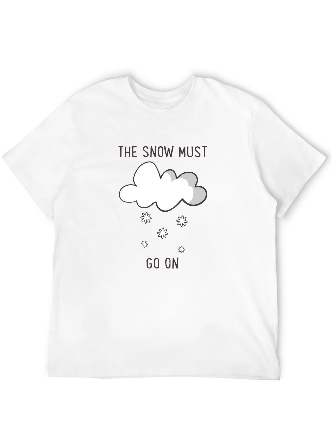 The Snow Must Go On Graphic T-Shirt