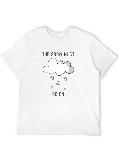 The Snow Must Go On Graphic T-Shirt