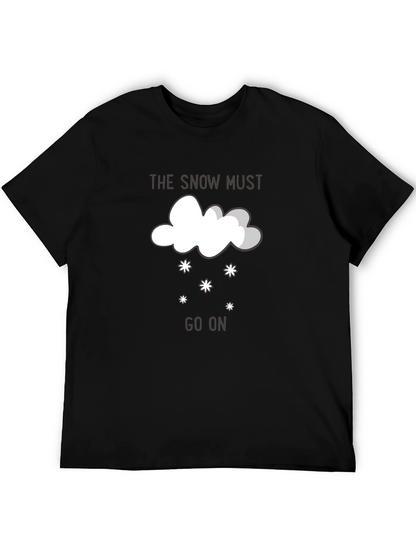 The Snow Must Go On Graphic T-Shirt