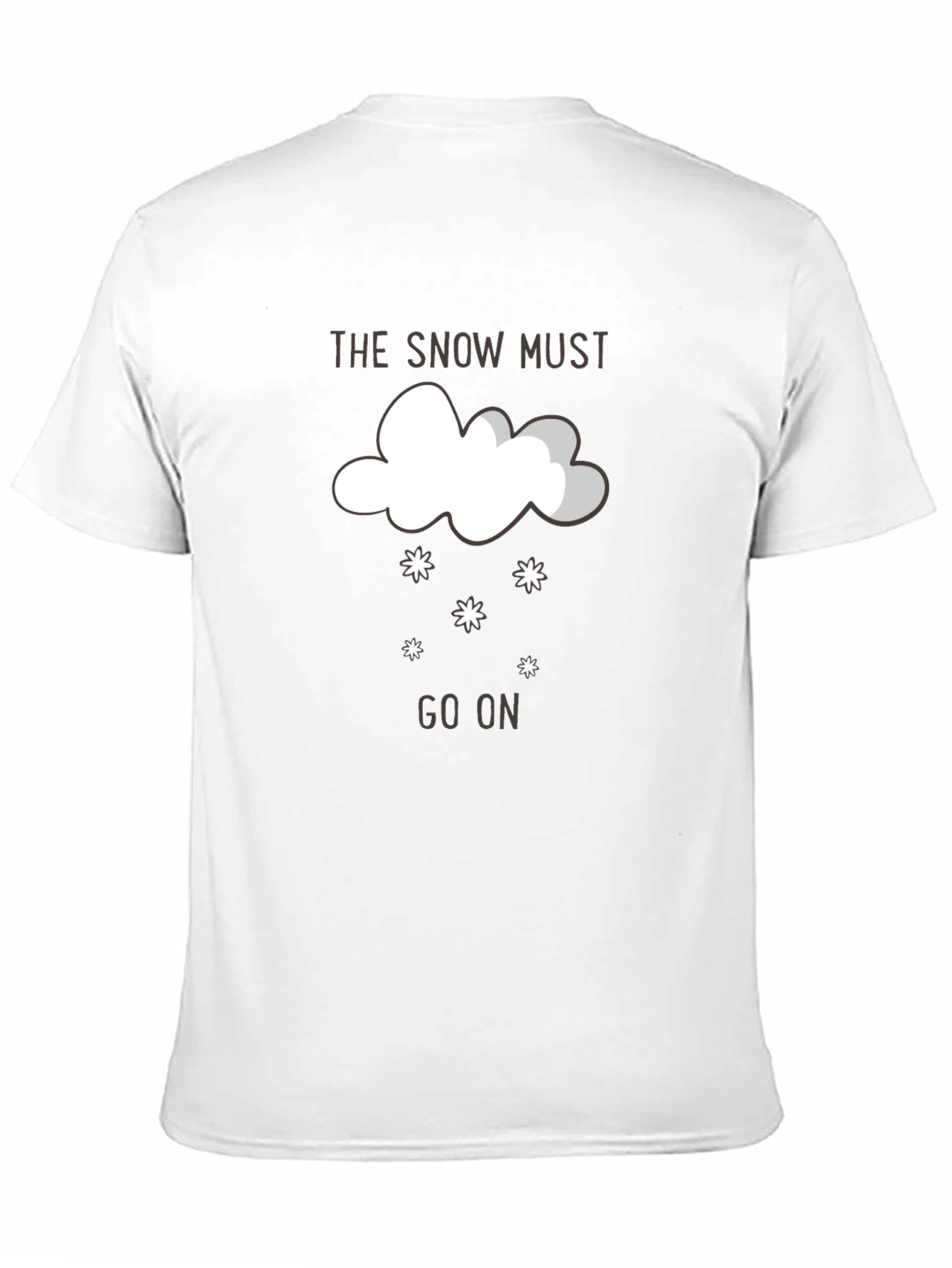 The Snow Must Go On Graphic T-Shirt