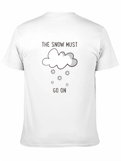 The Snow Must Go On Graphic T-Shirt