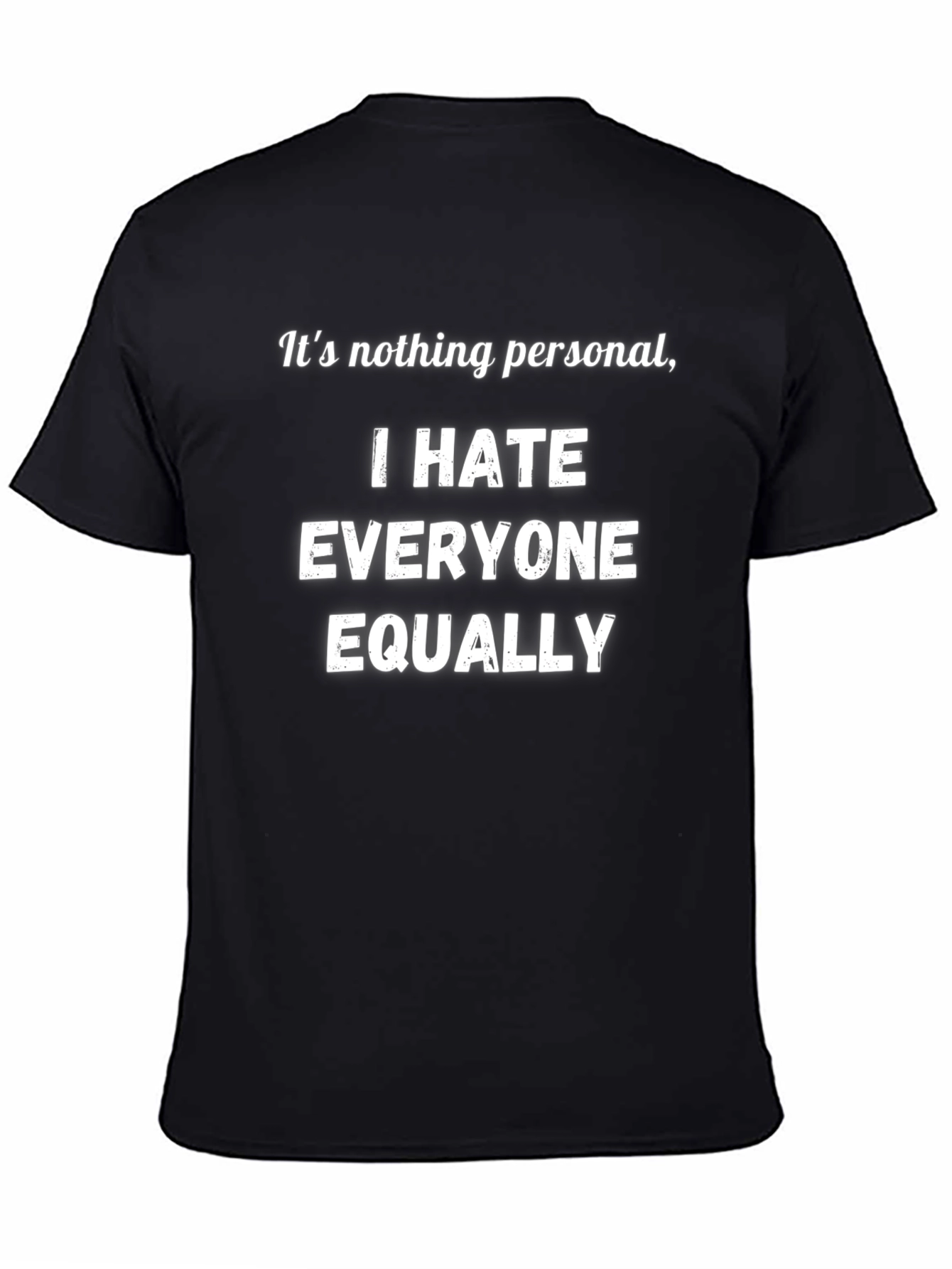Funny I Hate Everyone Equally Black T-Shirt