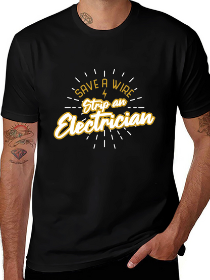 Save a Wire Strip an Electrician Black T-Shirt