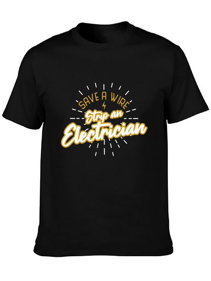 Save a Wire Strip an Electrician Black T-Shirt