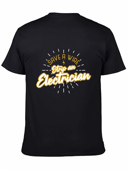 Save a Wire Strip an Electrician Black T-Shirt