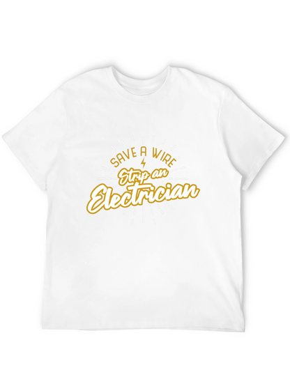 Save a Wire Strip an Electrician Black T-Shirt