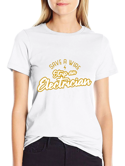 Save a Wire Strip an Electrician Black T-Shirt