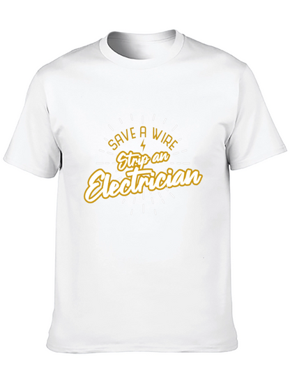 Save a Wire Strip an Electrician Black T-Shirt