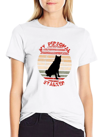 My Personal Stalker Dog Graphic T-Shirt