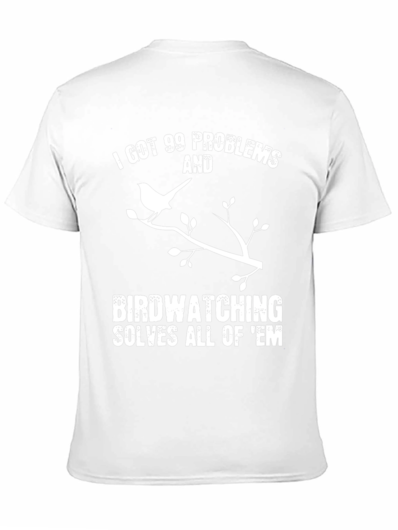 Birdwatching Solves All T-Shirt