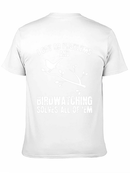 Birdwatching Solves All T-Shirt
