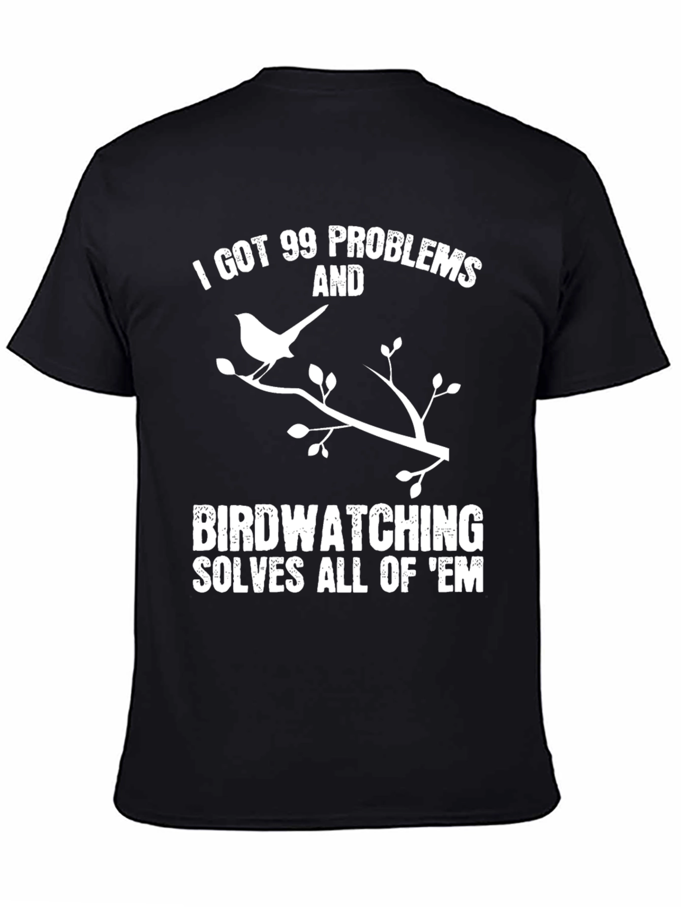 Birdwatching Solves All T-Shirt