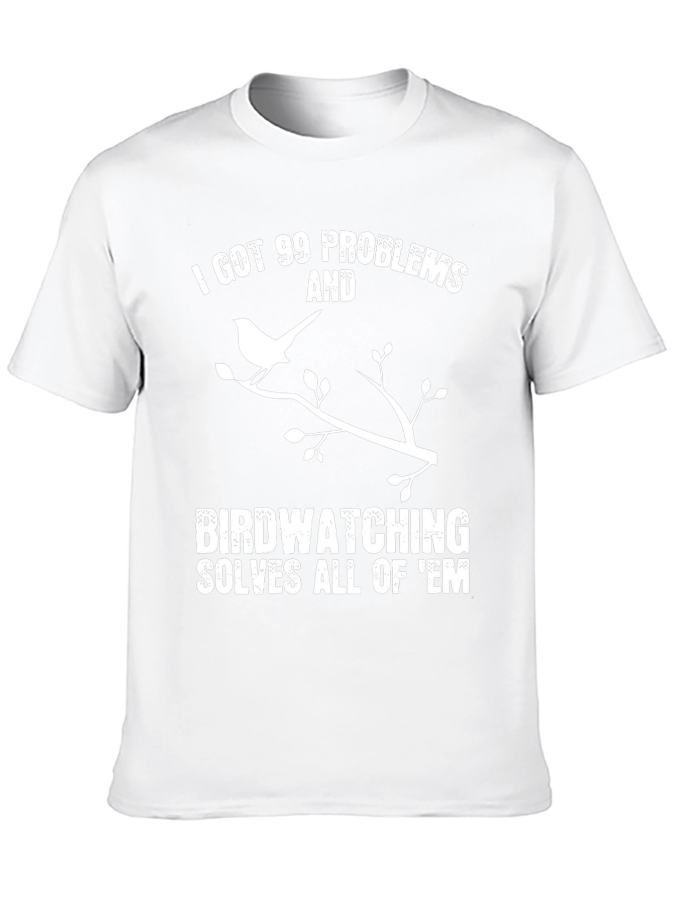 Birdwatching Solves All T-Shirt