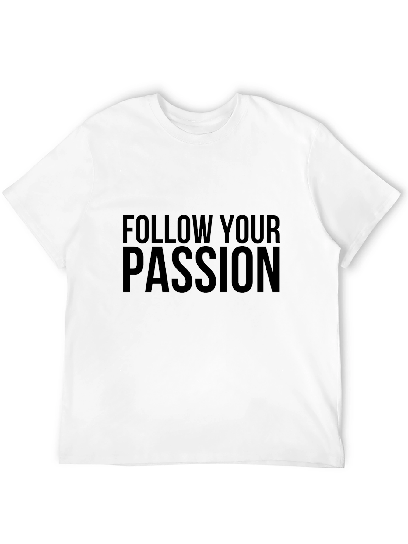 Follow Your Passion Black T-Shirt