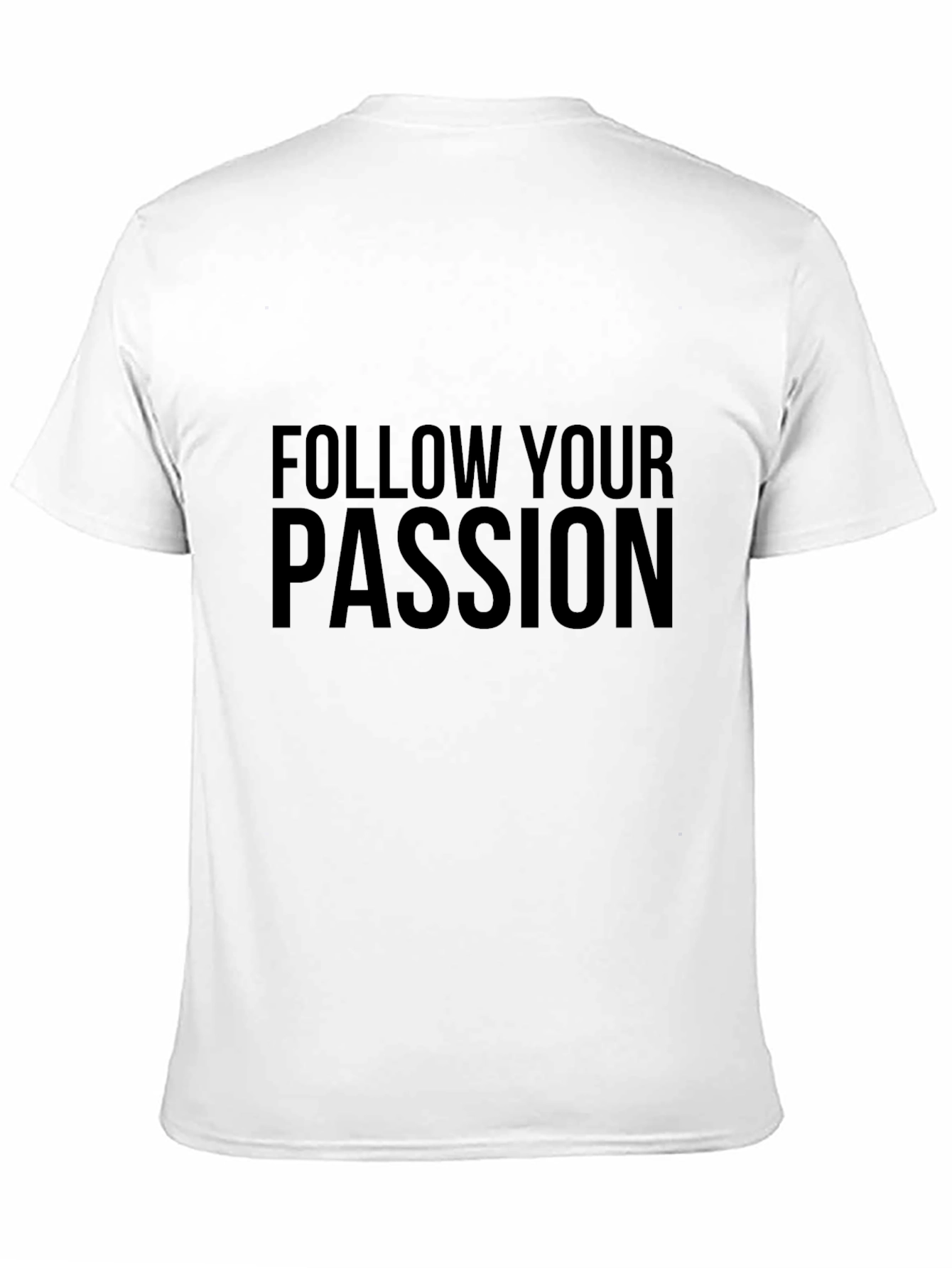 Follow Your Passion Black T-Shirt