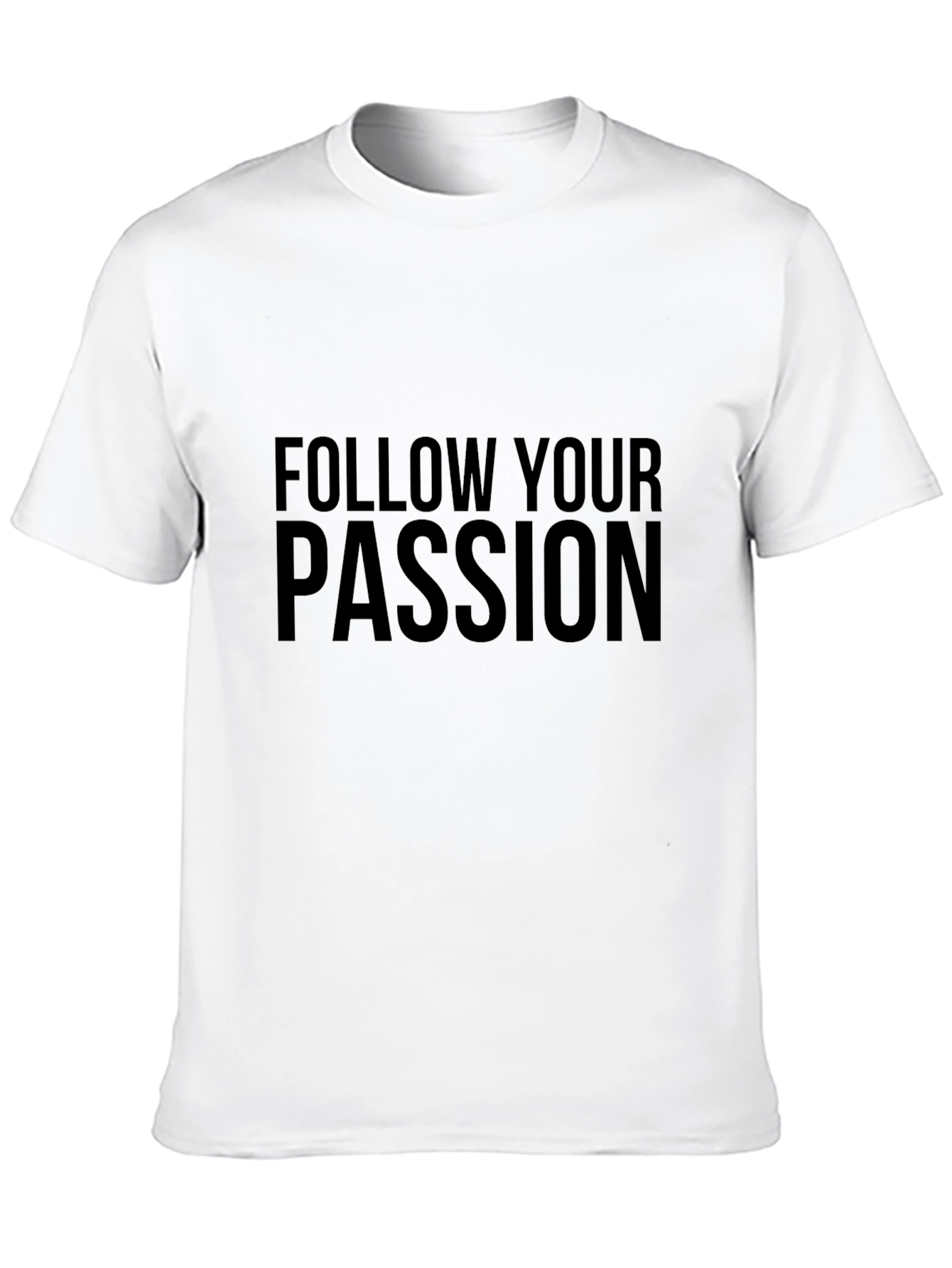Follow Your Passion Black T-Shirt