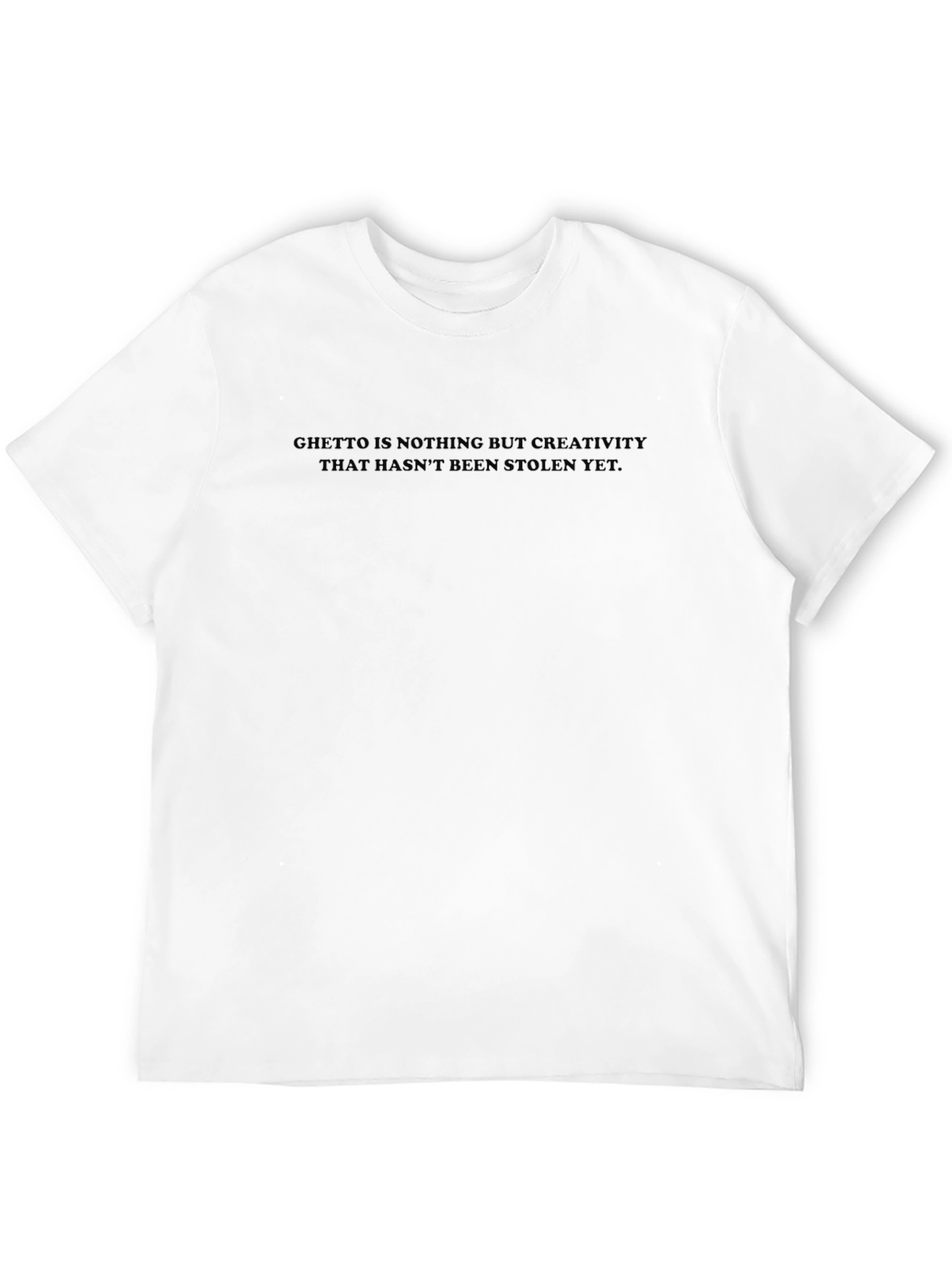 Ghetto Creativity T-Shirt - Bold Statement Tee