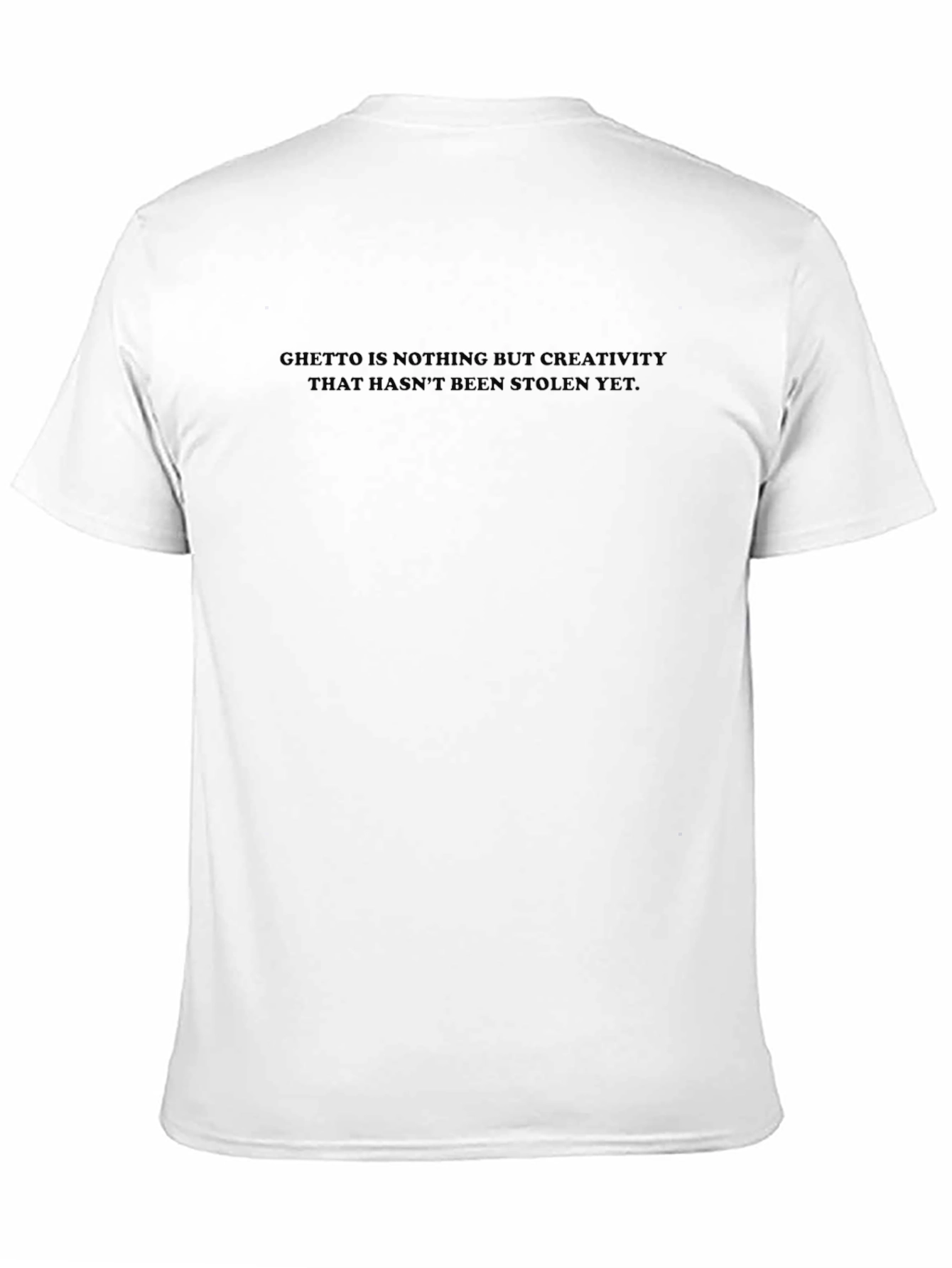 Ghetto Creativity T-Shirt - Bold Statement Tee